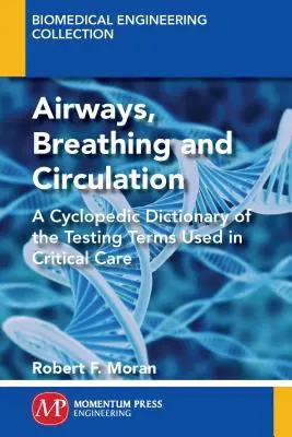 Das ABC der ABG's(TM): Ein zyklopädisches Wörterbuch der in der Intensivpflege verwendeten Testbegriffe - The ABC's of ABG's(TM): A Cyclopedic Dictionary of the Testing Terms Used in Critical Care