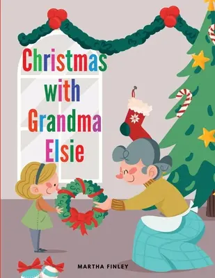 Weihnachten mit Grandma Elsie - Christmas with Grandma Elsie