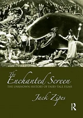 Die verzauberte Leinwand: Die unbekannte Geschichte des Märchenfilms - The Enchanted Screen: The Unknown History of Fairy-Tale Films