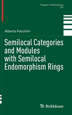 Semilokale Kategorien und Module mit semilokalen Endomorphismenringen - Semilocal Categories and Modules with Semilocal Endomorphism Rings