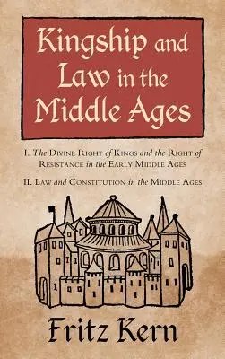 Königtum und Recht im Mittelalter - Kingship and Law in the Middle Ages