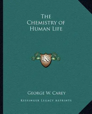 Die Chemie des menschlichen Lebens - The Chemistry of Human Life