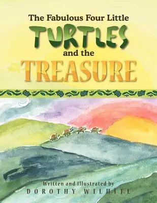 Die fabelhaften vier kleinen Schildkröten und der Schatz: Und der Schatz - The Fabulous Four Little Turtles and the Treasure: And the Treasure