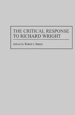 Die kritische Reaktion auf Richard Wright - The Critical Response to Richard Wright