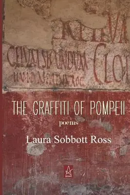 Die Graffiti von Pompeji: Gedichte - The Graffiti of Pompeii: Poems