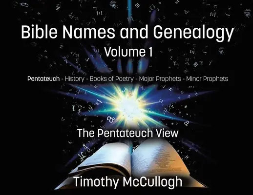 Biblische Namen und Genealogie: Band Eins: Die Pentateuch-Ansicht (Neue Ausgabe) - Bible Names and Genealogy: Volume One: The Pentateuch View (New Edition)