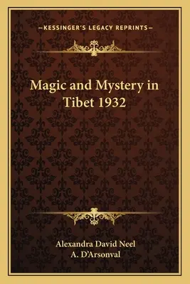 Magie und Geheimnisse in Tibet 1932 - Magic and Mystery in Tibet 1932