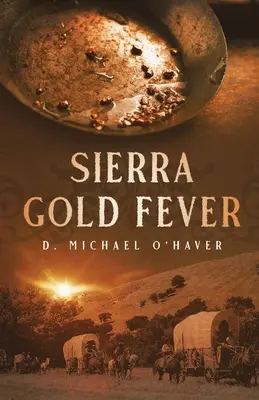 Sierra-Goldfieber - Sierra Gold Fever