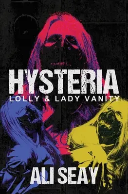 Hysterie: Lolly & Lady Eitelkeit - Hysteria: Lolly & Lady Vanity