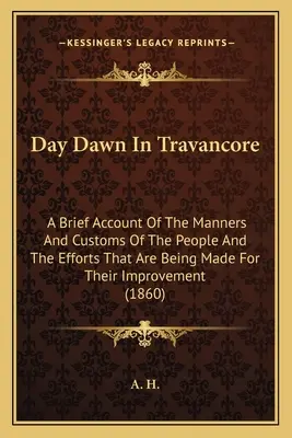 Tagesanbruch in Travancore: A Brief Account Of The Manches And Customs Of The People And The Efforts That Are Made For Their Improvement (18 - Day Dawn In Travancore: A Brief Account Of The Manners And Customs Of The People And The Efforts That Are Being Made For Their Improvement (18
