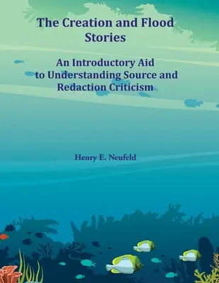 Die Schöpfungs- und Sintflutgeschichte: Eine einführende Hilfe zum Verständnis der Quellen- und Redaktionskritik - The Creation and Flood Stories: An Introductory Aid to Understanding Source and Redaction Criticism