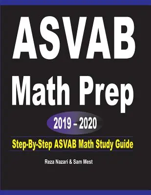 ASVAB Mathe Vorbereitung 2019 - 2020: Schritt-für-Schritt ASVAB Math Study Guide - ASVAB Math Prep 2019 - 2020: Step-By-Step ASVAB Math Study Guide