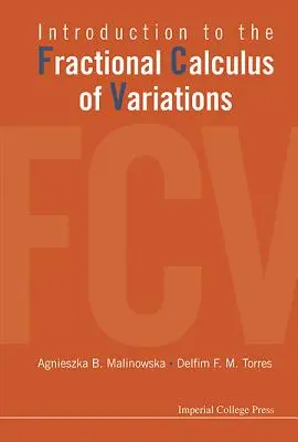 Einführung in die fraktionierte Variationsrechnung - Introduction to the Fractional Calculus of Variations
