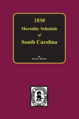 Sterbetafel von South Carolina, 1850 - 1850 Mortality Schedule of South Carolina