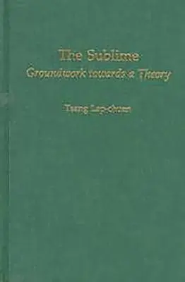 Das Erhabene: Vorarbeiten zu einer Theorie - The Sublime: Groundwork Towards a Theory