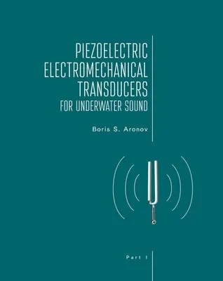 Piezoelektrische elektromechanische Wandler für Unterwasserschall, Teil I - Piezoelectric Electromechanical Transducers for Underwater Sound, Part I
