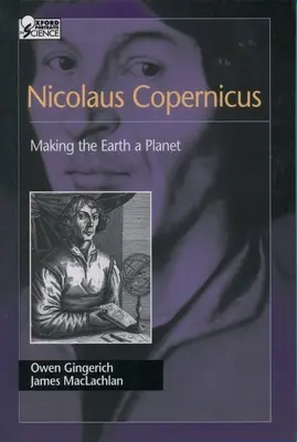 Nicolaus Copernicus: Die Entstehung der Erde als Planet - Nicolaus Copernicus: Making the Earth a Planet