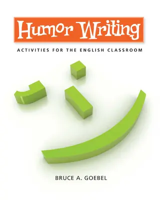 Humorvolles Schreiben: Aktivitäten für den Englischunterricht - Humor Writing: Activities for the English Classroom