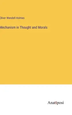 Mechanismus im Denken und in der Moral - Mechanism in Thought and Morals