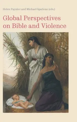 Globale Perspektiven auf Bibel und Gewalt - Global Perspectives on Bible and Violence