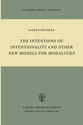 Die Intentionen der Intentionalität und andere neue Modelle für Modalitäten - The Intentions of Intentionality and Other New Models for Modalities