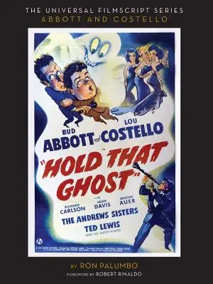Hold That Ghost: Einschließlich des Original-Drehbuchs - Hold That Ghost: Including the Original Shooting Script