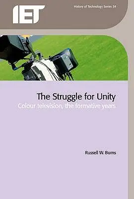 Der Kampf um die Einheit: Farbfernsehen, die Gründerjahre - The Struggle for Unity: Colour Television, the Formative Years