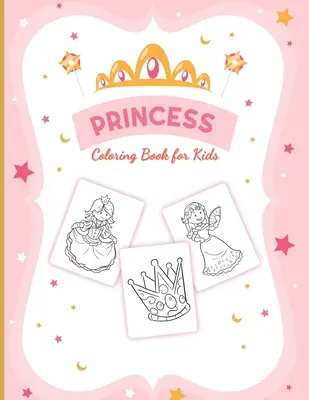 Prinzessinnen-Malbuch für Mädchen: Für Mädchen im Alter von 3-9 Jahren Kleinkinder Activity Set Crafts und Spiele - Princess Coloring Book For Girls: For Girls Ages 3-9 Toddlers Activity Set Crafts and Games