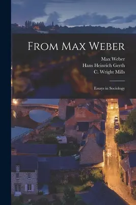 Von Max Weber: Aufsätze zur Soziologie - From Max Weber: Essays in Sociology