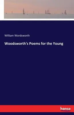 Woodsworths Gedichte für die Jugend - Woodsworth's Poems for the Young