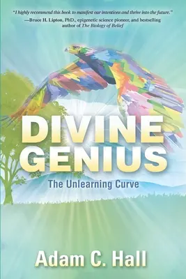 Göttliches Genie: Die Unlernkurve - Divine Genius: The Unlearning Curve