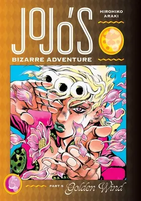 Jojo's Bizarre Adventure: Teil 5-Goldener Wind, Band 5 - Jojo's Bizarre Adventure: Part 5--Golden Wind, Vol. 5