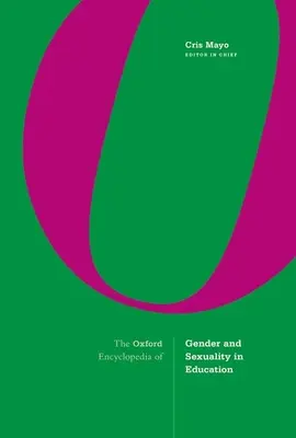 Die Oxford-Enzyklopädie zu Geschlecht und Sexualität in der Erziehung - The Oxford Encyclopedia of Gender and Sexuality in Education