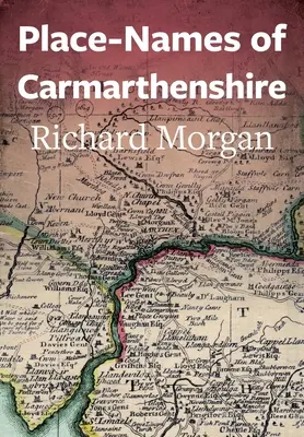 Ortsnamen von Carmarthenshire - Place-Names of Carmarthenshire