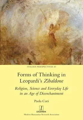 Formen des Denkens in Leopardis Zibaldone: Religion, Wissenschaft und Alltag in einem Zeitalter der Entzauberung - Forms of Thinking in Leopardi's Zibaldone: Religion, Science and Everyday Life in an Age of Disenchantment