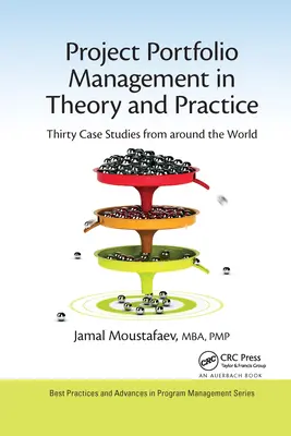 Projektportfoliomanagement in Theorie und Praxis: Dreißig Fallstudien aus aller Welt - Project Portfolio Management in Theory and Practice: Thirty Case Studies from Around the World