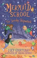 Meerjungfrauen-Schule: Das gespenstische Schiffswrack - Mermaid School: The Spooky Shipwreck