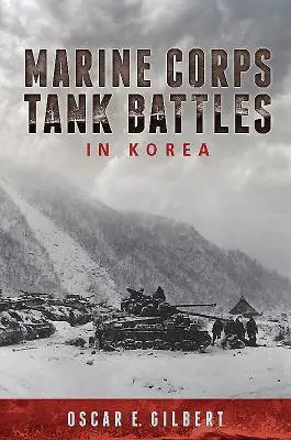 Die Panzerschlachten des Marine Corps in Korea - Marine Corps Tank Battles in Korea