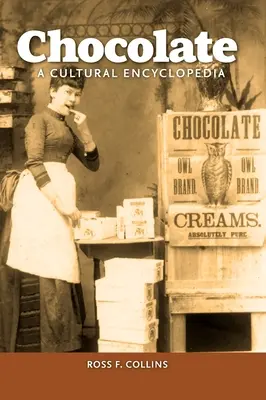 Schokolade: Eine kulturelle Enzyklopädie - Chocolate: A Cultural Encyclopedia