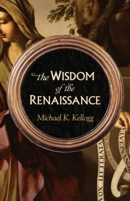 Die Weisheit der Renaissance - The Wisdom of the Renaissance