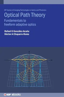 Optische Pfad-Theorie: Grundlagen der adaptiven Freiform-Optik - Optical Path Theory: Fundamentals to freeform adaptive optics