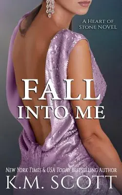 Fall Into Me (Herz aus Stein #2) - Fall Into Me (Heart of Stone #2)