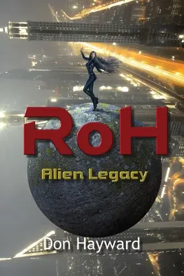 RoH - Alien Legacy: Außerirdisches Erbe - RoH - Alien Legacy: Alien Legacy