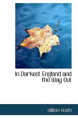 Im dunkelsten England und der Weg hinaus - In Darkest England and the Way Out