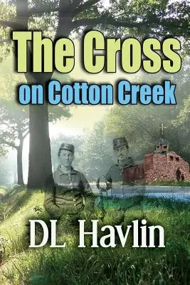 Das Kreuz am Cotton Creek - The Cross on Cotton Creek