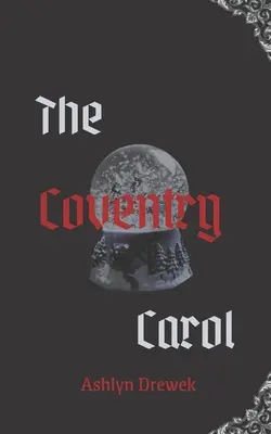 Das Coventry-Carol: Eine düstere MM-Weihnachtsnovelle - The Coventry Carol: A Darker MM Christmas Novella