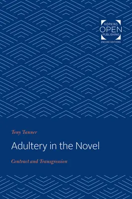 Ehebruch im Roman: Vertrag und Übertretung - Adultery in the Novel: Contract and Transgression