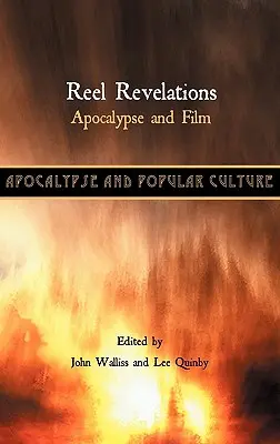Enthüllungen: Apokalypse und Film - Reel Revelations: Apocalypse and Film