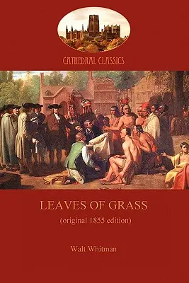 Grashalme - Ausgabe 1855 (Aziloth Books) - Leaves of Grass - 1855 edition (Aziloth Books)