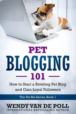 Haustier-Blogging 101: Wie man einen fesselnden Haustier-Blog startet und treue Follower gewinnt - Pet Blogging 101: How to Start a Riveting Pet Blog and Gain Loyal Followers